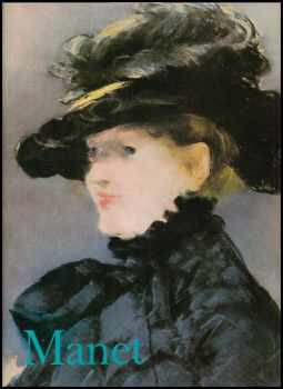 Edouard Manet : Souborné malířské dílo - Denis Rouart, Sandra Orienti (1983, Odeon) - ID: 446189