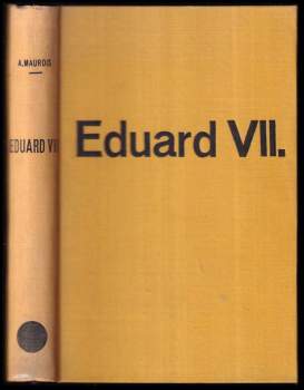 André Maurois: Eduard VII. a jeho doba
