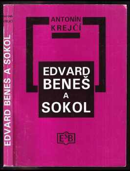 Antonín Krejčí: Edvard Beneš a Sokol