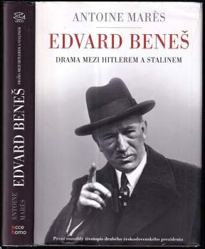 Antoine Marès: Edvard Beneš od slávy k propasti