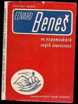 Edvard Beneš ve vzpomínkách svých sourozenců