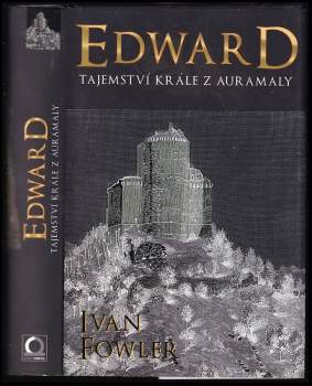 Edward : tajemství krále z Auramaly - Ivan Fowler (2017, Dobrovský s.r.o) - ID: 823641