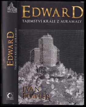 Ivan Fowler: Edward: Tajemství krále z Auramaly