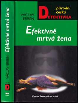 Václav Erben: Efektivně mrtvá žena : kapitán Exner opět na scéně