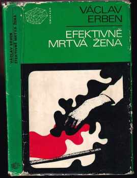 Efektivně mrtvá žena - Václav Erben (1970, Mladá fronta) - ID: 808254