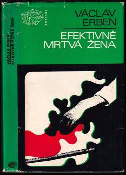 Efektivně mrtvá žena - Václav Erben (1970, Mladá fronta) - ID: 791077