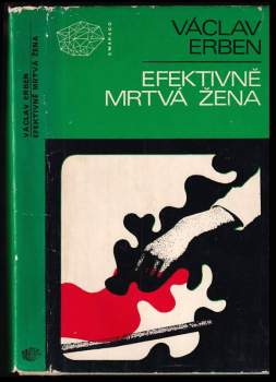 Efektivně mrtvá žena - Václav Erben (1970, Mladá fronta) - ID: 818337