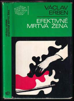 Efektivně mrtvá žena - Václav Erben (1970, Mladá fronta) - ID: 825346