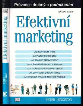 Efektivní marketing - Peter Hingston (2002, Knižní klub) - ID: 539555