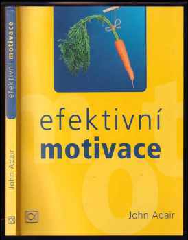 John Eric Adair: Efektivní motivace