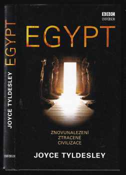 Egypt: Znovunalezení ztracené civilizace
