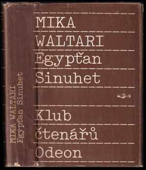 Mika Waltari: Egypťan Sinuhet - 15 knih ze života lékaře