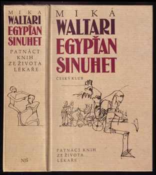 Egypťan Sinuhet : patnáct knih ze života lékaře - Mika Waltari (1994, Nakladatelství Josefa Šimona) - ID: 793712