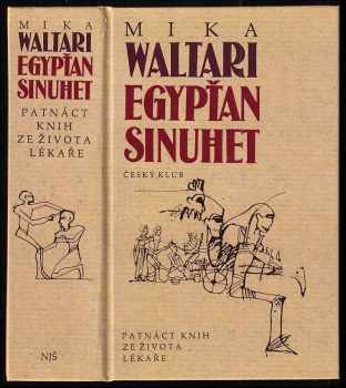 Egypťan Sinuhet : patnáct knih ze života lékaře - Mika Waltari (1994, Nakladatelství Josefa Šimona) - ID: 766451