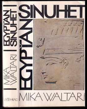 Egypťan Sinuhet : patnáct knih ze života lékaře Sinuheta - Mika Waltari (1985, Vyšehrad) - ID: 459525