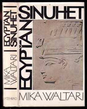Egypťan Sinuhet : patnáct knih ze života lékaře Sinuheta - Mika Waltari (1985, Vyšehrad) - ID: 822030