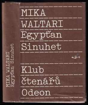 Egypťan Sinuhet : patnáct knih ze života lékaře - Mika Waltari (1989, Odeon) - ID: 480894