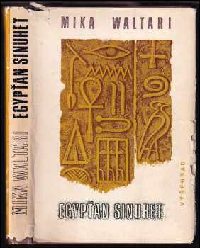 Mika Waltari: Egypťan Sinuhet - patnáct knih ze života lékaře Sinuheta