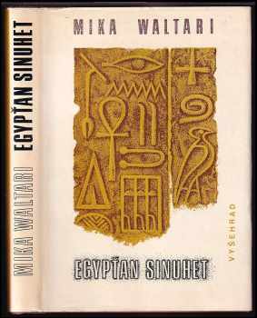 Egypťan Sinuhet : patnáct knih ze života lékaře Sinuheta - Mika Waltari (1978, Vyšehrad) - ID: 64970