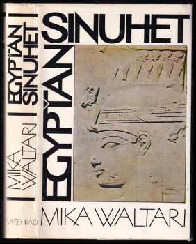 Egypťan Sinuhet : patnáct knih ze života lékaře Sinuheta - Mika Waltari, Marta Hellmuthová (1984, Vyšehrad) - ID: 456296