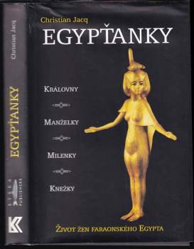 Egypťanky : život žen faraonského Egypta - Christian Jacq (2001, Knižní klub) - ID: 828882
