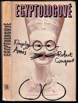 Egyptologové - Kingsley Amis, Robert Conquest (1969, Odeon) - ID: 820396