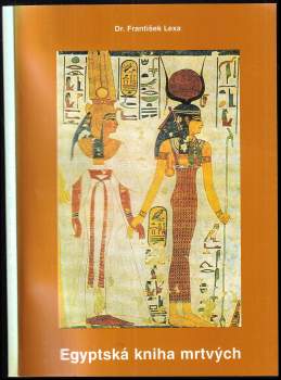 František Lexa: Egyptská kniha mrtvých