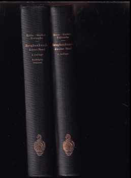 H Fritzsche: Lehrbuch der Bergbaukunde mit besonderer Berücksichtigung des Steinkohlebergbaus. Erster und zweiter Band