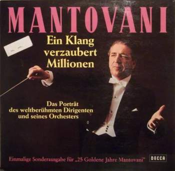 Mantovani: Ein Klang Verzaubert Millionen