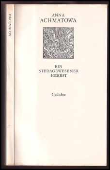 Anna Achmatowa: Ein niedagewesener Herbst - Gedichte