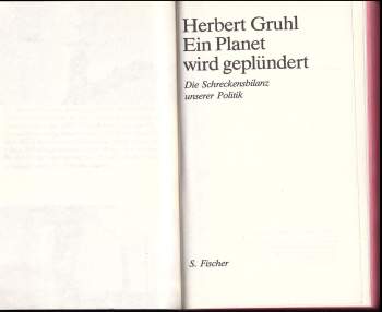 Herbert Gruhl: Ein Planet wird geplündert