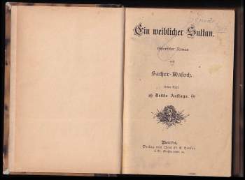 Leopold von Sacher-Masoch: Ein Weiblicher Sultan - Erster Band