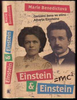 Marie Benedict: Einstein & Einstein - Geniální žena ve stínu Alberta Einsteina