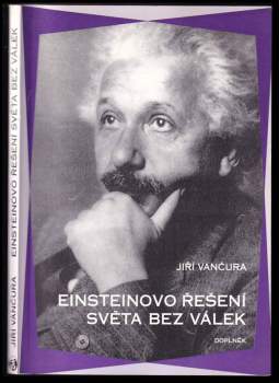 Jiří Vančura: Einsteinovo řešení světa bez válek