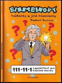Vladimír Vecheta: Einsteinovy hádanky a jiné hlavolamy