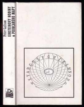 Peter Louis Galison: Einsteinovy hodiny a Poincarého mapy