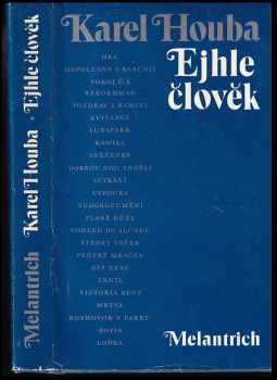 Karel Houba: Ejhle člověk