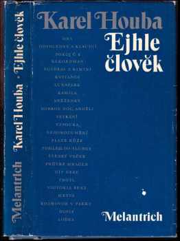 Karel Houba: Ejhle člověk