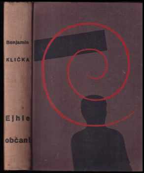 Ejhle občan : román - Benjamin Klička (1934, Družstevní práce) - ID: 320843