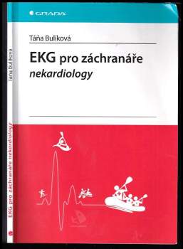 EKG pro záchranáře nekardiology - Táňa Bulíková (2015, Grada) - ID: 798451