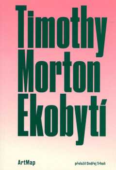 Timothy Morton: Ekobytí