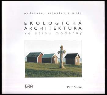 Ekologická architektura ve stínu moderny