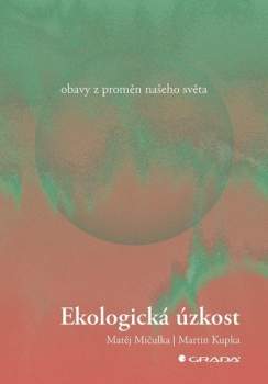 Matěj Mičulka: Ekologická úzkost