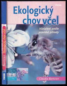 Ekologický chov včel : včelaření podle pravidel přírody