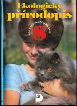 Ekologický přírodopis pro 8. ročník základní školy a nižší ročníky víceletých gymnázií
