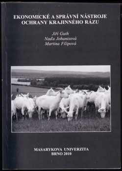 Nad'a Johanisová: Ekonomické a správní nástroje ochrany krajinného rázu