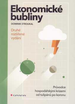 Dominik Stroukal: Ekonomické bubliny