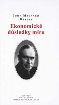 John Maynard Keynes: Ekonomické důsledky míru