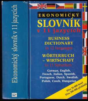 Ekonomický slovník v 11 jazycích : Přes 20 000 hesel, přes 200 000 překladů (1998, Svojtka & Co) - ID: 238876