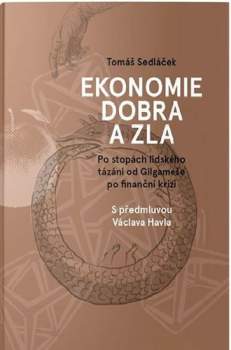 Tomáš Sedláček: Ekonomie dobra a zla